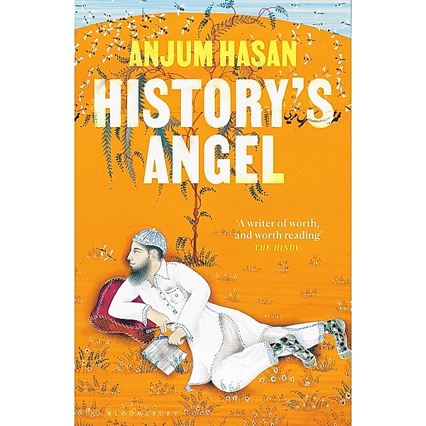 History's Angel, Anjum Hasan