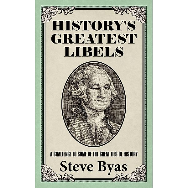 History's Greatest Libels, Steve Byas