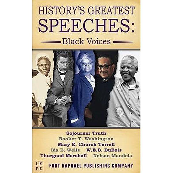 History's Greatest Speeches, Nelson Mandela, Ida B. Wells, Thurgood Marshall