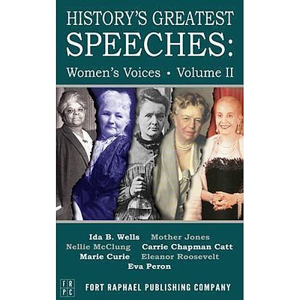 History's Greatest Speeches / History's Greatest Speeches Bd.8, Eleanor Roosevelt, Eva Peron, Ida B. Wells