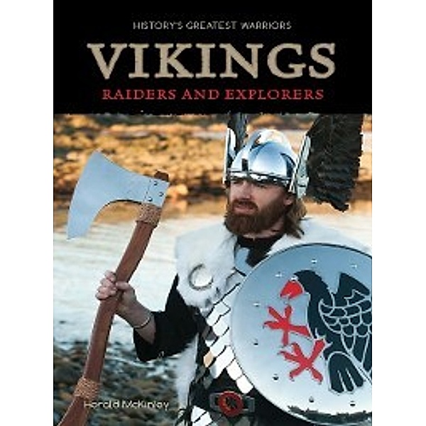 History's Greatest Warriors: Vikings, Herald P. McKinley
