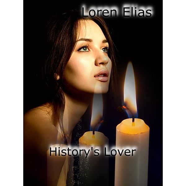 History's Lover, Loren Elias