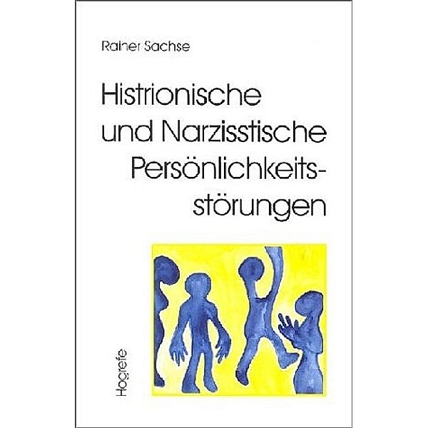 Histrionische und Narzisstische Persönlichkeitsstörungen, Rainer Sachse