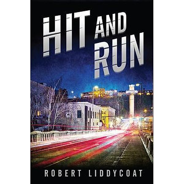 Hit and Run, Robert A Liddycoat