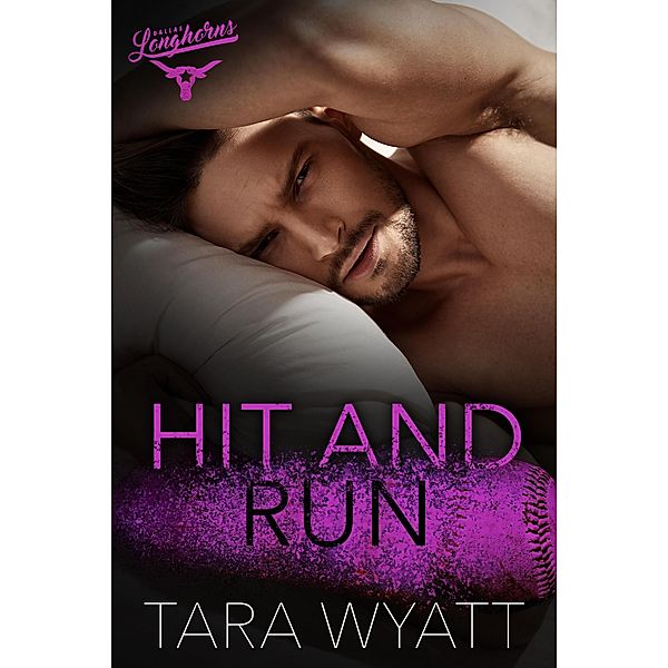 Hit and Run (Dallas Longhorns, #5) / Dallas Longhorns, Tara Wyatt