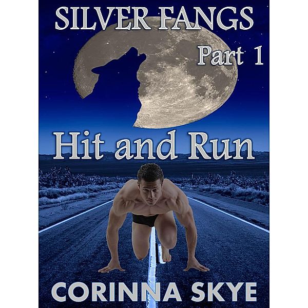 Hit and Run: Silverfangs #1 (BBW Werewolf Erotica, #1) / BBW Werewolf Erotica, Corinna Skye
