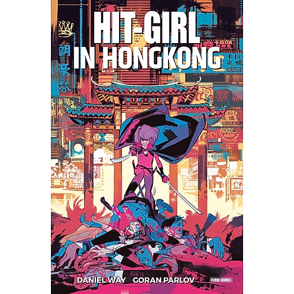 Hit-Girl in Hong Kong / Hit-Girl Bd.5, Daniel Way