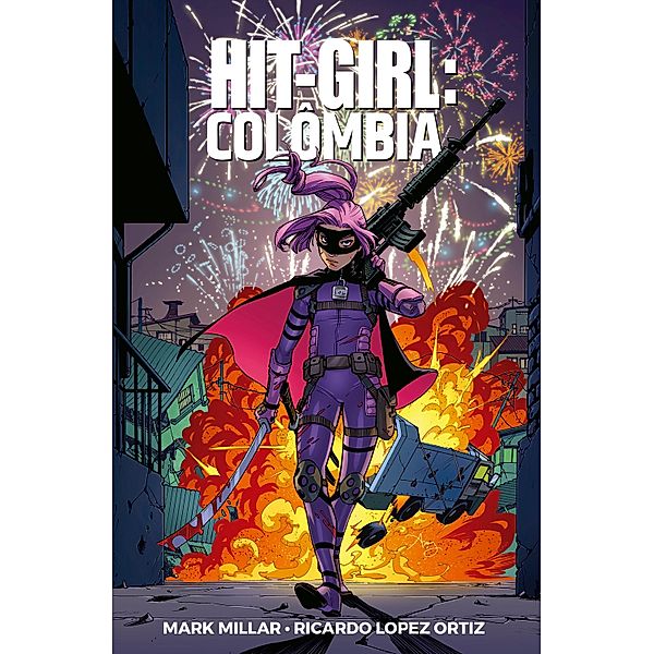 Hit-Girl vol. 01 / Hit-Girl Bd.1, Mark Millar
