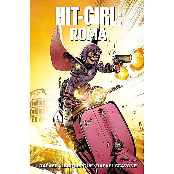 Hit-Girl vol. 03 / Hit-Girl Bd.3, Rafael Albuquerque, Rafael Scavone