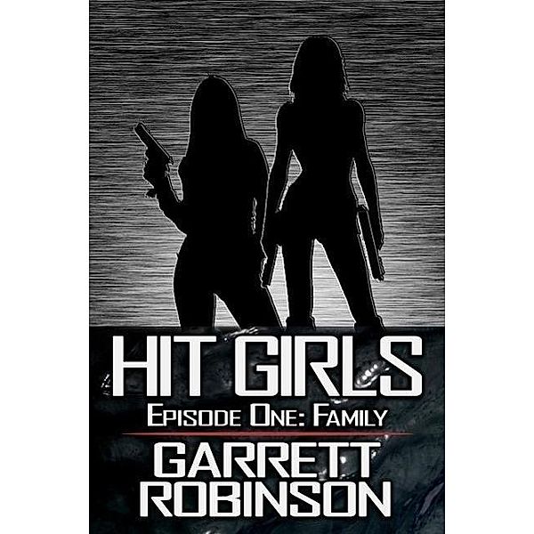 Hit Girls: Episode One, Garrett Robinson