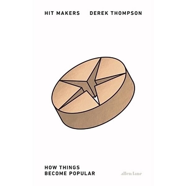 Hit Makers, Derek Thompson