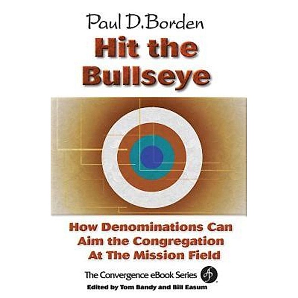 Hit the Bullseye, Paul D. Borden