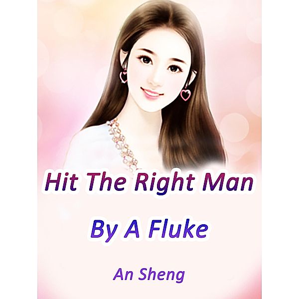 Hit The Right Man By A Fluke, An Sheng