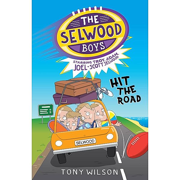 Hit the Road (The Selwood Boys, #3) / The Selwood Boys Bd.03, Tony Wilson, Adam Selwood, Troy Selwood, Joel Selwood, Scott Selwood