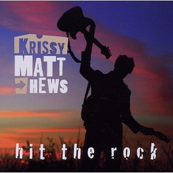 Hit The Rock, Krissy Matthews