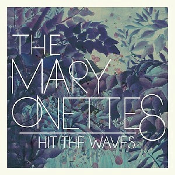 Hit The Waves, The Mary Onettes
