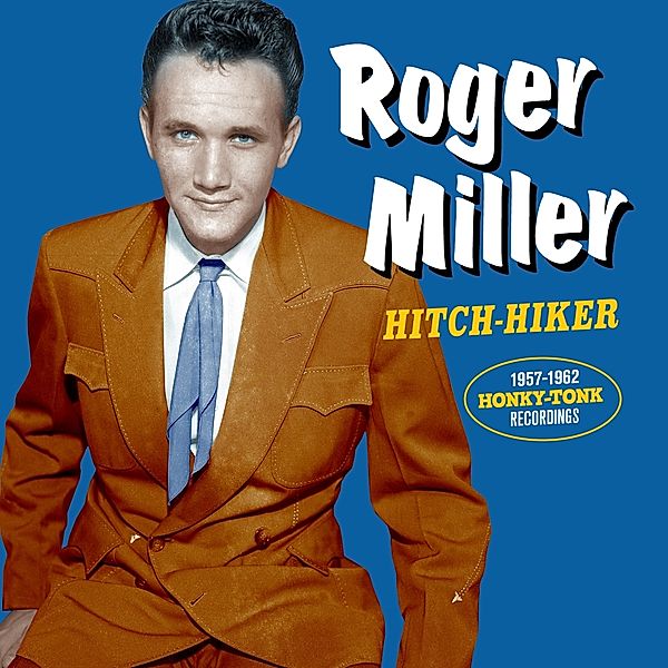 Hitch-Hiker - 1957 - 1962 Honky-Ton, Roger Miller