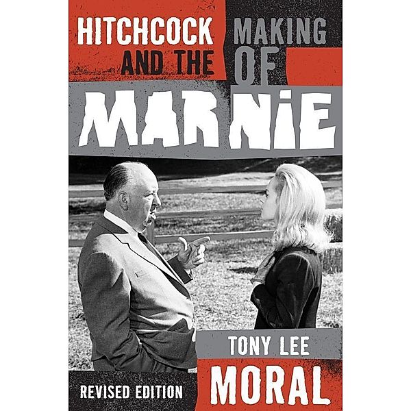 Hitchcock and the Making of Marnie, Tony Lee Moral
