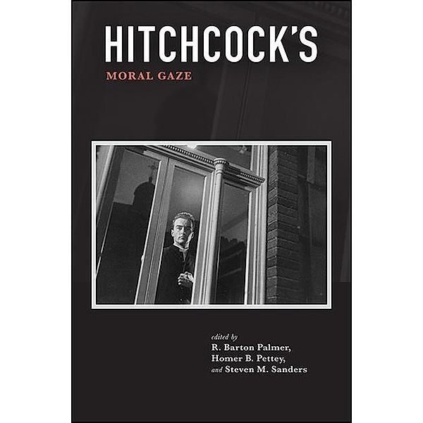 Hitchcock's Moral Gaze / SUNY series, Horizons of Cinema