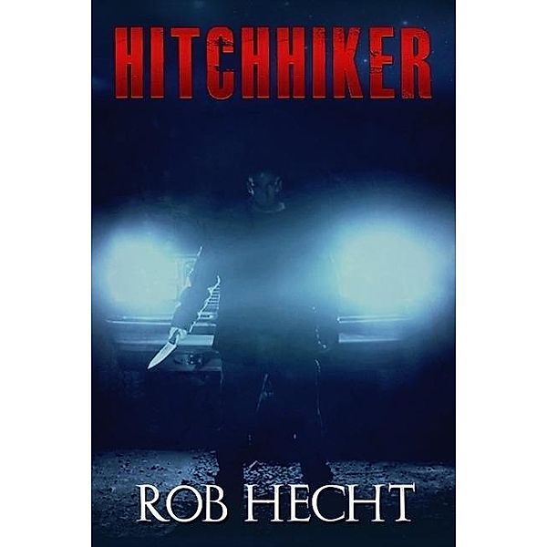 Hitchhiker, Rob Hecht