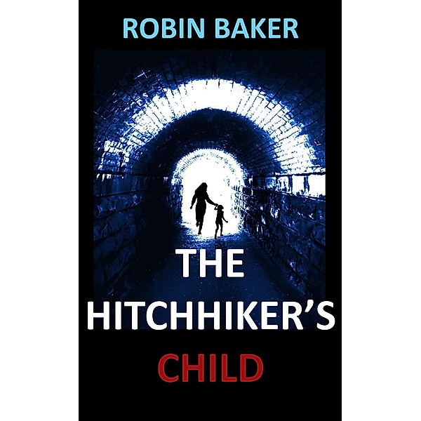 Hitchhiker's Child / HARD NUT Books, Robin Baker