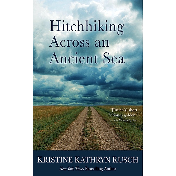 Hitchhiking Across and Ancient Sea, Kristine Kathryn Rusch