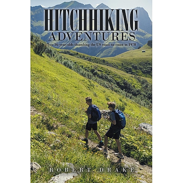 Hitchhiking Adventures, Robert Drake