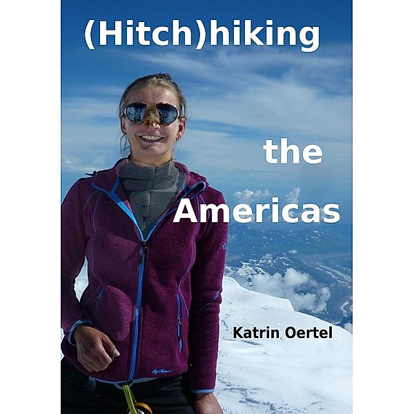 Hitchhiking the Americas, Katrin Oertel