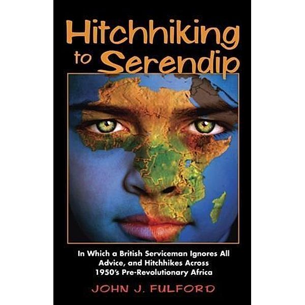 Hitchhiking to Serendip, John J. Fulford