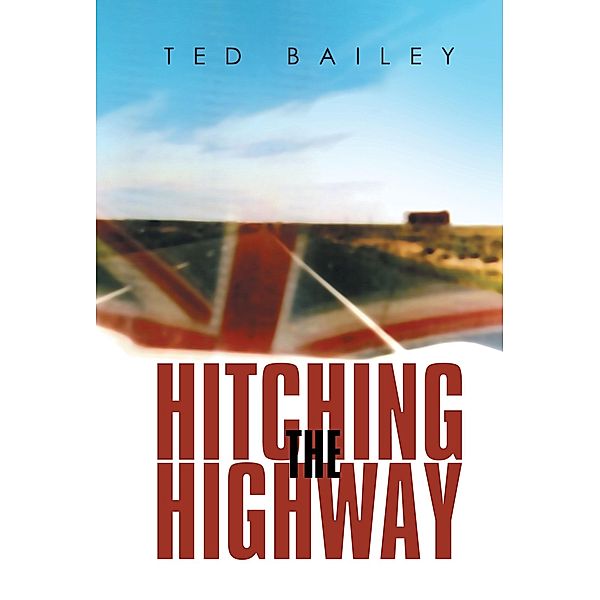 Hitching the Highway, Ted Bailey