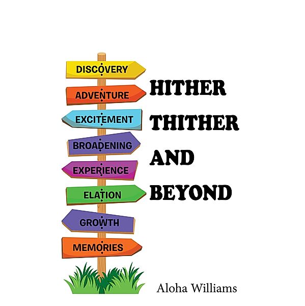 Hither Thither and Beyond, Aloha Williams