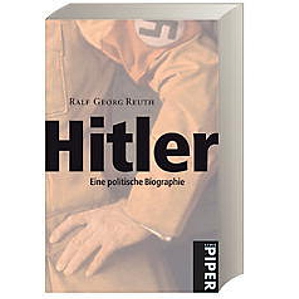 Hitler, Ralf Georg Reuth