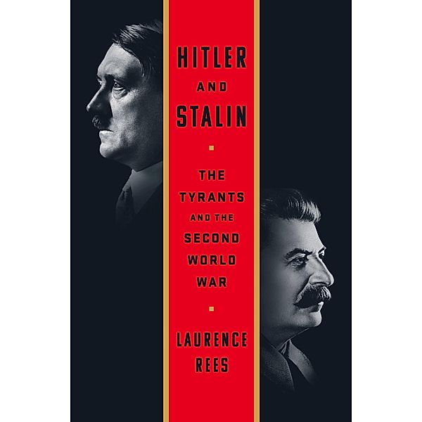 Hitler and Stalin, Laurence Rees