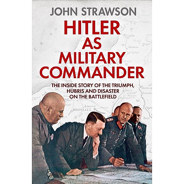 Hitler as Military Commander, John Strawson