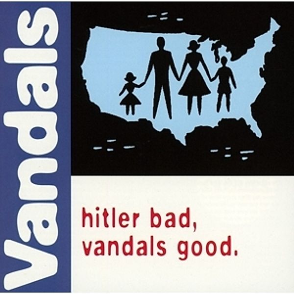 Hitler Bad,Vandals Good, Vandals