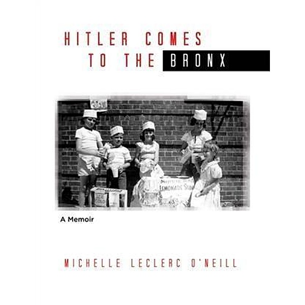 Hitler Comes to the Bronx, Michelle Leclaire O'Neill