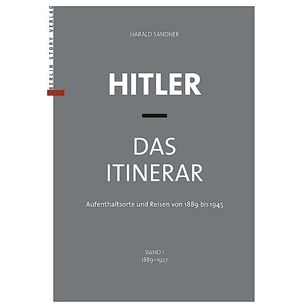 Hitler - Das Itinerar.Bd.I, Harald Sandner