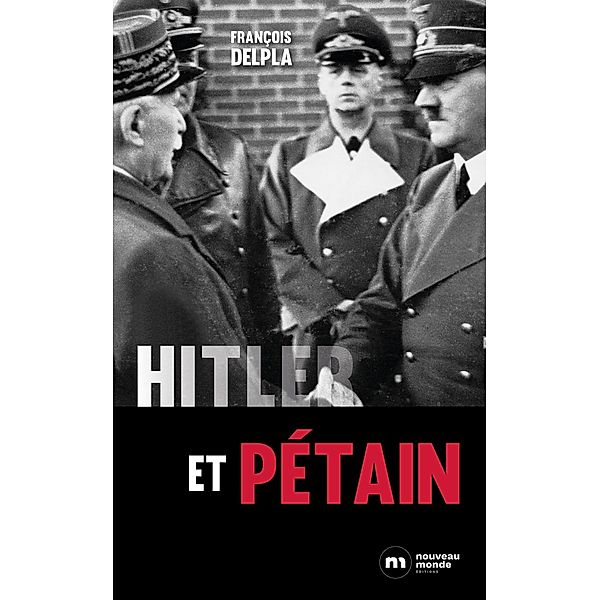 Hitler et Pétain, François Delpla