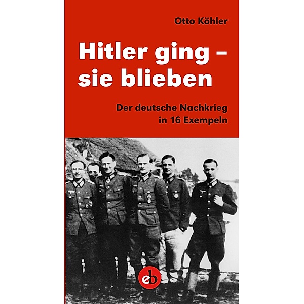 Hitler ging - sie blieben, Otto Köhler