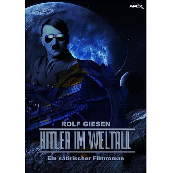 HITLER IM WELTALL, Rolf Giesen