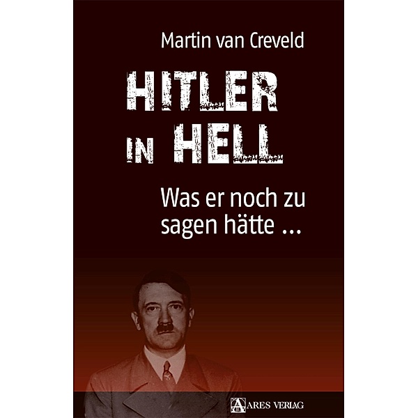 Hitler in Hell, Martin Van Creveld