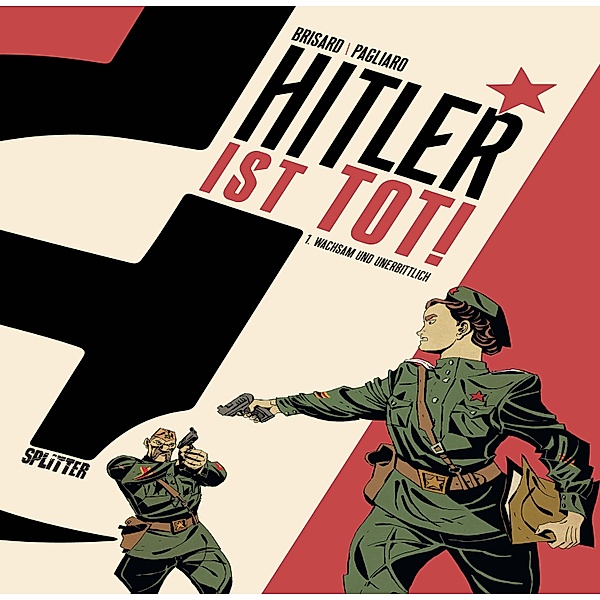 Hitler ist tot. Band 1 / Hitler ist tot Bd.1, Jean-Christophe Brisard