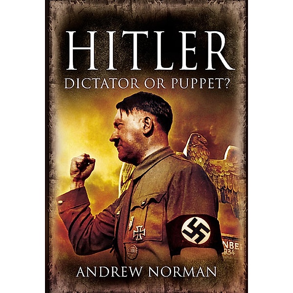 Hitler / Pen & Sword Military, Andrew Norman