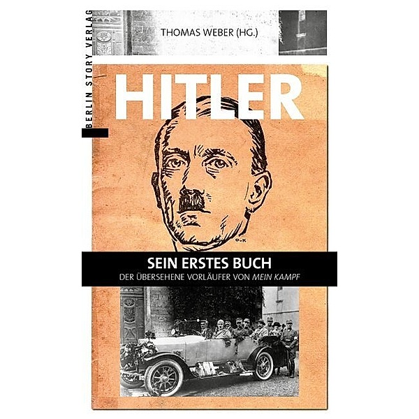 Hitler - Sein erstes Buch, Thomas Weber