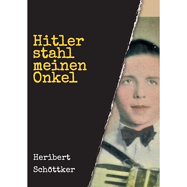 Hitler stahl meinen Onkel, Heribert Schöttker