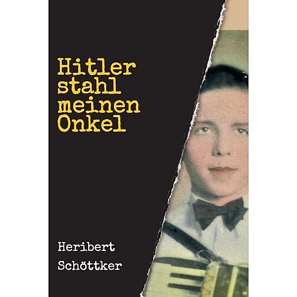 Hitler stahl meinen Onkel, Heribert Schöttker