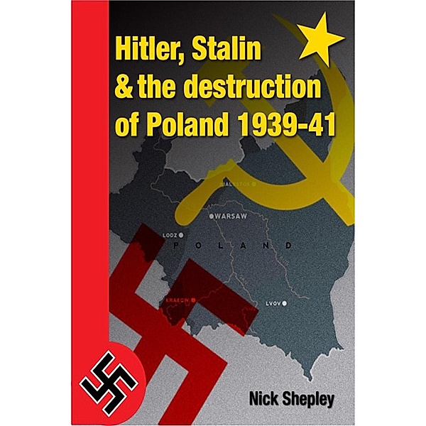 Hitler, Stalin and the Destruction of Poland / Andrews UK, Nick Shepley