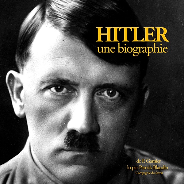 Hitler, une biographie, Frédéric Garnier