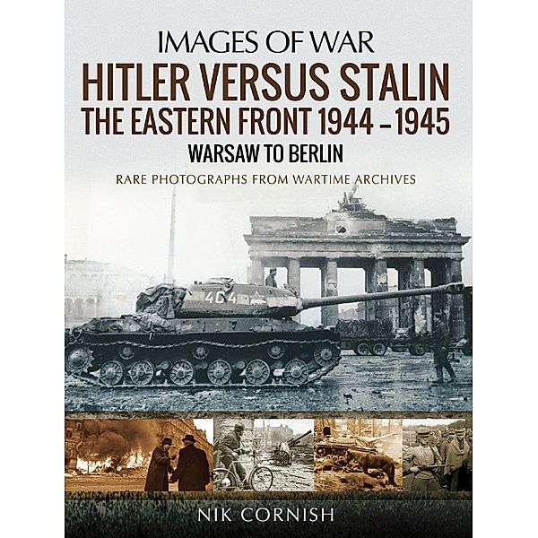 Hitler versus Stalin / Images of War, Cornish Nik Cornish