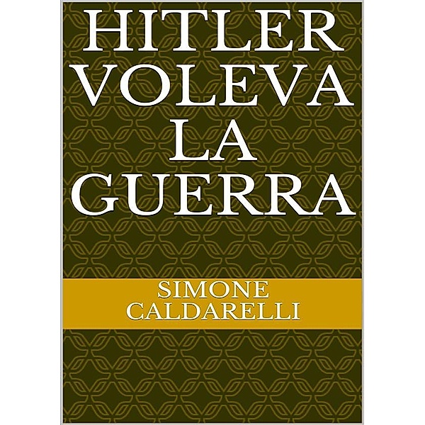 Hitler voleva la guerra, Simone Caldarelli